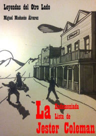 Title: La Endemoniada Lista de Jester Coleman, Author: Miguel Madueno