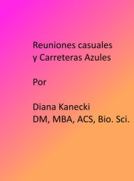 Title: Reuniones casuales y Carreteras Azules, Author: Diana Kanecki