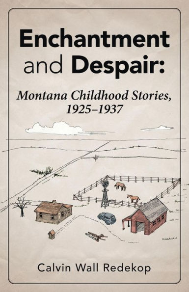 Enchantment and Despair: Montana Childhood Stories, 1925 1937