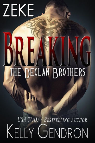 ZEKE (Breaking the Declan Brothers, #3)