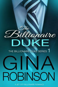 Title: Billionaire Duke, Author: Gina Robinson