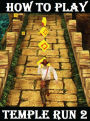 How To Play Temple Runner 2