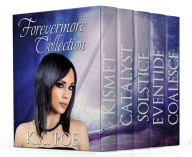 Title: Forevermore, Books 1-5 (Paranormal Urban Fantasy Boxed Set): (Kismet, Catalyst, Solstice, Eventide, Coalesce), Author: K.A. Poe