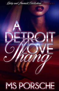 Title: A Detroit Love Thang, Author: Porsche Randolph