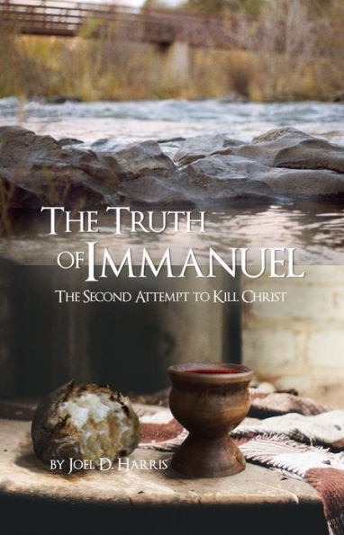 The Truth of Immanuel: The Second Attempt to Kill Christ