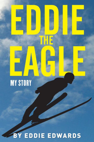 Eddie the Eagle: My Story