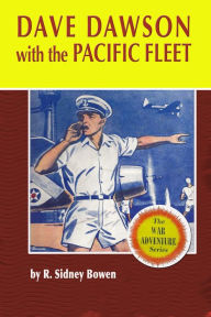 Title: Dave Dawson with the Pacific Fleet, Author: R. Sidney Bowen