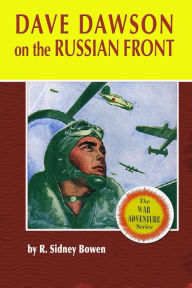 Title: Dave Dawson on the Russian Front, Author: R. Sidney Bowen