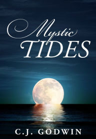 Title: Mystic Tides, Author: C.J. Godwin