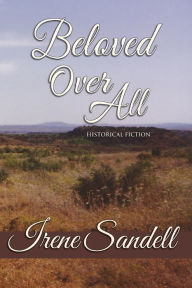 Title: Beloved Over All, Author: irene sandell