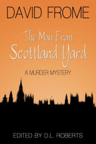 Title: THE MAN FROM SCOTLAND YARD, Author: David Frome