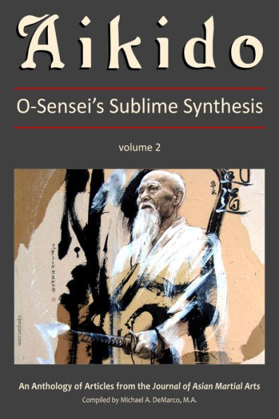 Aikido, Vol. 2: O-Senseis Sublime Synthesis