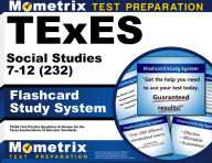 Title: TExES Social Studies 7-12 (232) Flashcard Study System: TExES Test Practice Questions & Review for the Texas Examinations of Educator Standards, Author: Mometrix