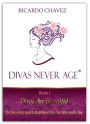 Divas Never Age - Divas Are Beautiful