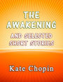 The Awakening and the Selected Short Stories