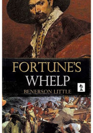 Title: Fortune's Whelp, Author: Benerson Little