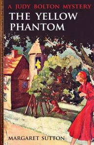 Title: The Yellow Phantom, Author: Margaret Sutton
