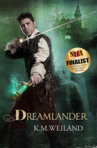 Title: Dreamlander, Author: K.M. Weiland