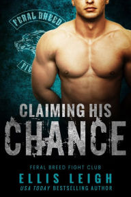 Title: Claiming His Chance, Author: Ellis Leigh