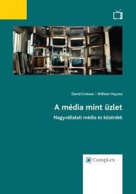 Title: A media mint uzlet, Author: Hoynes William