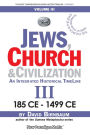 Jews, Church & Civilization 3 (part c)