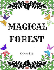 Title: Magical Forest: Creative Therapy Adult Coloring Book, Author: Maria Bell