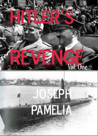 Title: HITLER'S REVENGE, Author: Joseph Pamelia