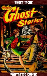 Title: Amazing Ghost Stories Three Issue Fantastic Comic, Author: Matt Baker