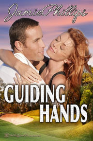 Title: Guiding Hands, Author: Jamie Phillips