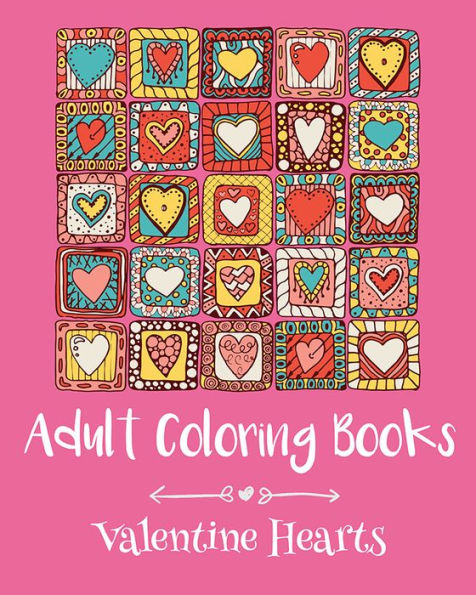 Adult Coloring Books: Valentine Hearts