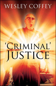 Title: 'Criminal' Justice, Author: Wesley Coffey