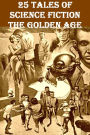 25 Tales of Science Fiction: The Golden Age