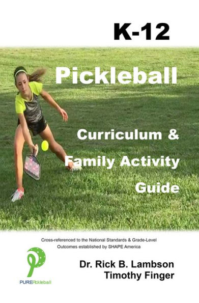 Pickleball Curriculum & Family Activity Guide K-12