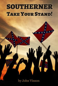 Title: Southerner, Take Your Stand!, Author: John Vinson