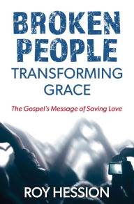 Title: Broken People, Transforming Grace, Author: Roy Hession