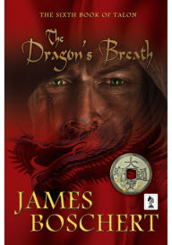 Title: The Dragon's Breath, Author: James Boschert