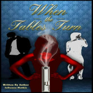 Title: When The Tables Turn, Author: Jedonna Mathis