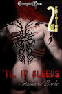 2nd Edition: 'Til It Bleeds