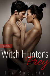 Title: Witch Hunter's Prey, Author: Liz Roberts