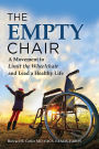 The Empty Chair: A Movement to Limit the Wheelchair and Lead a Healthy Life