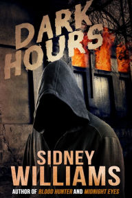 Title: Dark Hours, Author: Sidney Williams