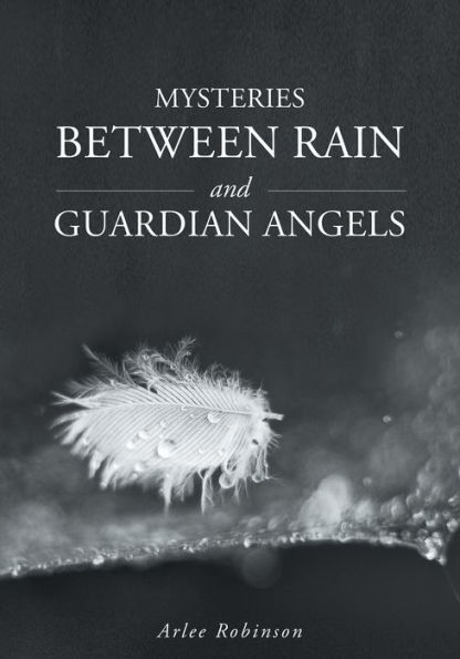 Mysteries Between Rain and Guardian Angels