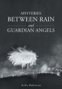 Mysteries Between Rain and Guardian Angels