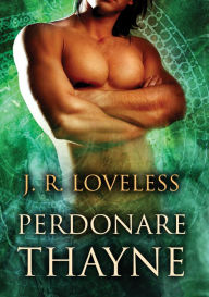 Title: Perdonare Thayne, Author: J.R. Loveless