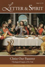 Letter & Spirit, Vol. 10: Christ Our Passover: Theological Exegesis of St. Paul