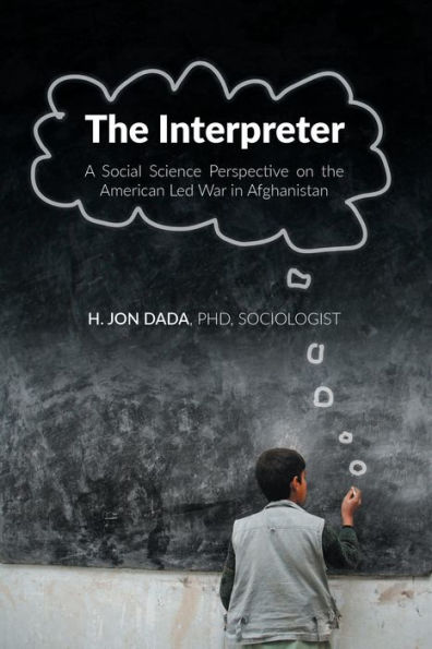 The Interpreter: A Social Science Perspective on the American Led War in Afghanistan