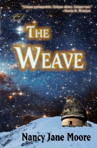 Title: The Weave, Author: Nancy Jane Moore