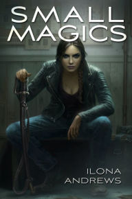 Title: Small Magics, Author: Ilona Andrews