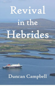 Title: Revival in the Hebrides, Author: Duncan Campbell
