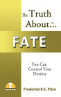 The Truth About Fate